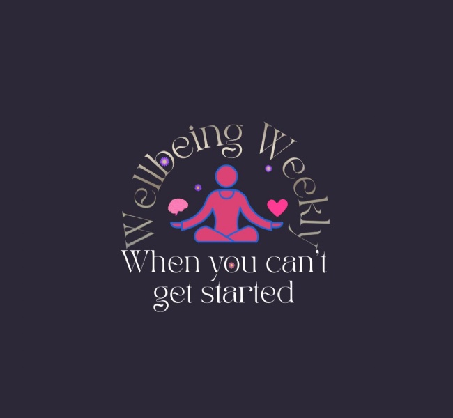 When you can't get started